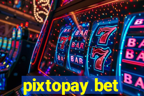 pixtopay bet